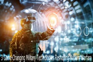 3 Game-Changing Military Technologies
