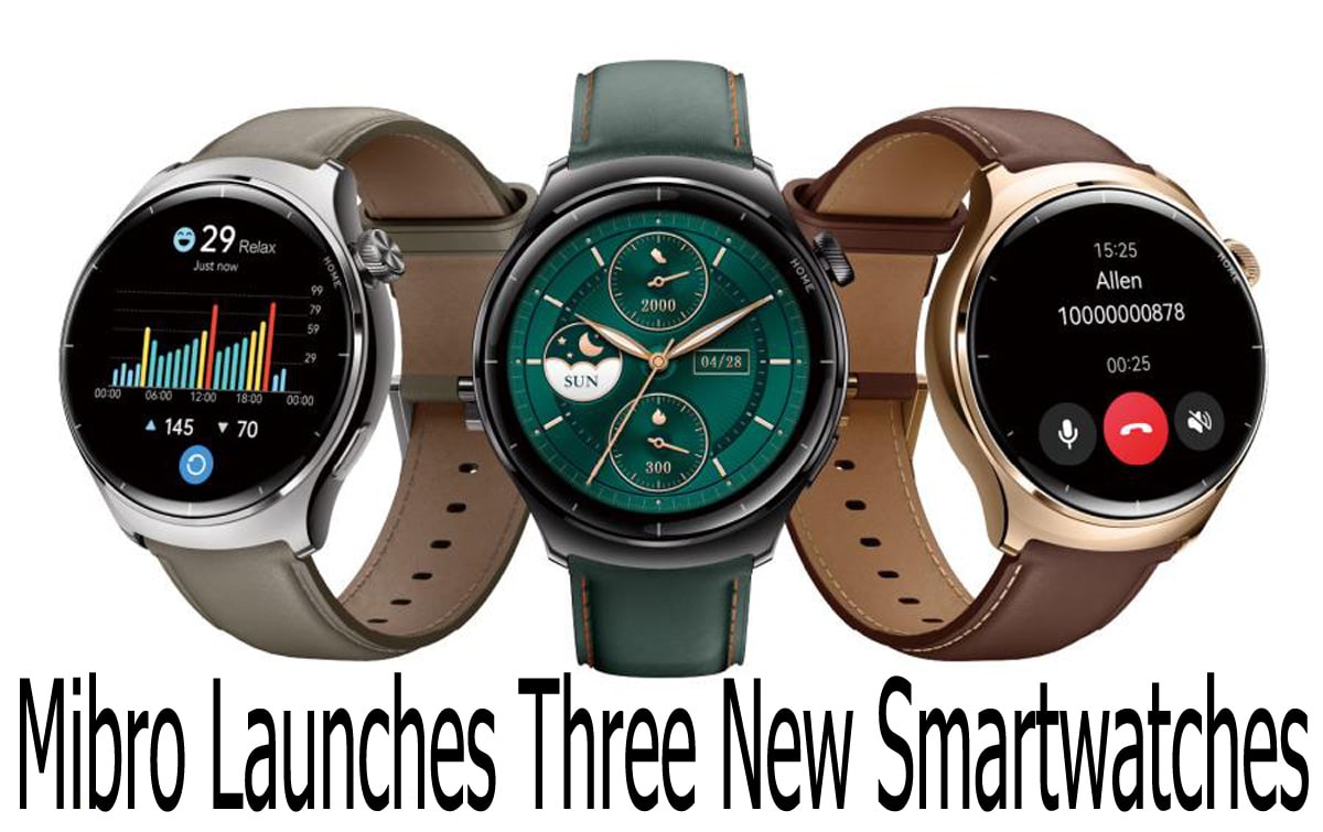 Mibro Launches Three New Smartwatches