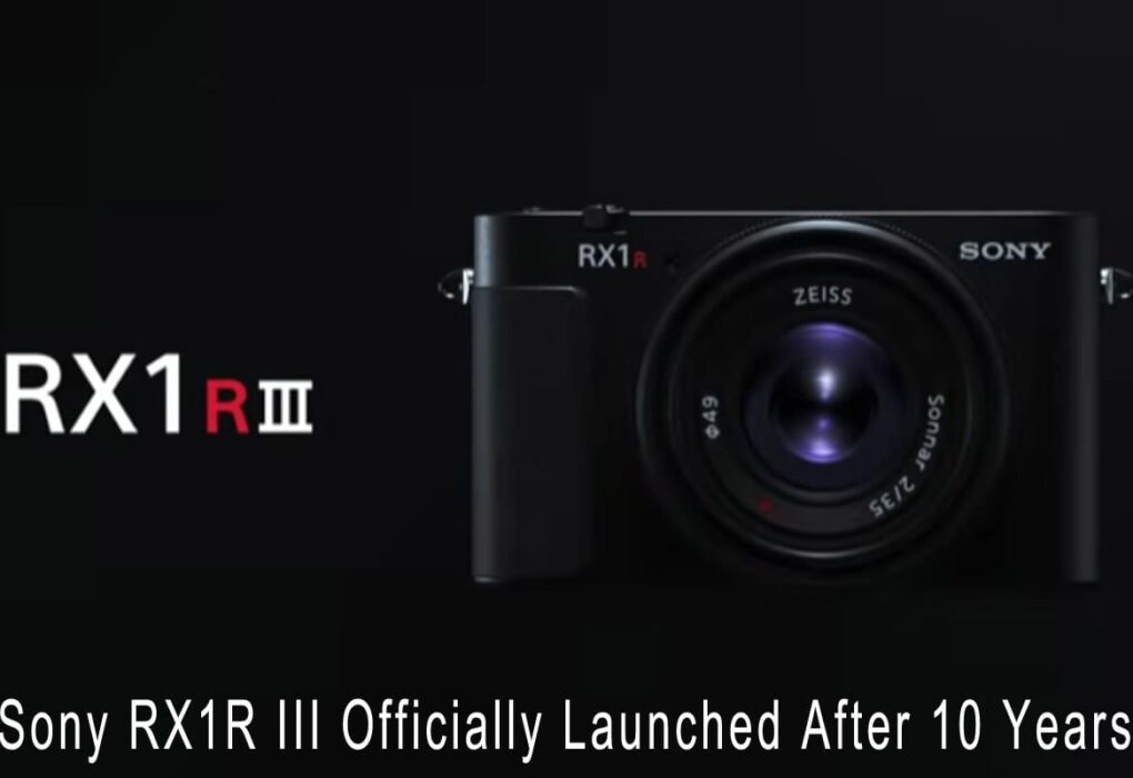 Sony RX1R III Officially Launched After 10 Years: A 61MP Full-Frame Compact Camera for Serious Photography Enthusiasts Sony RX1R III Officially Launched After 10 Years