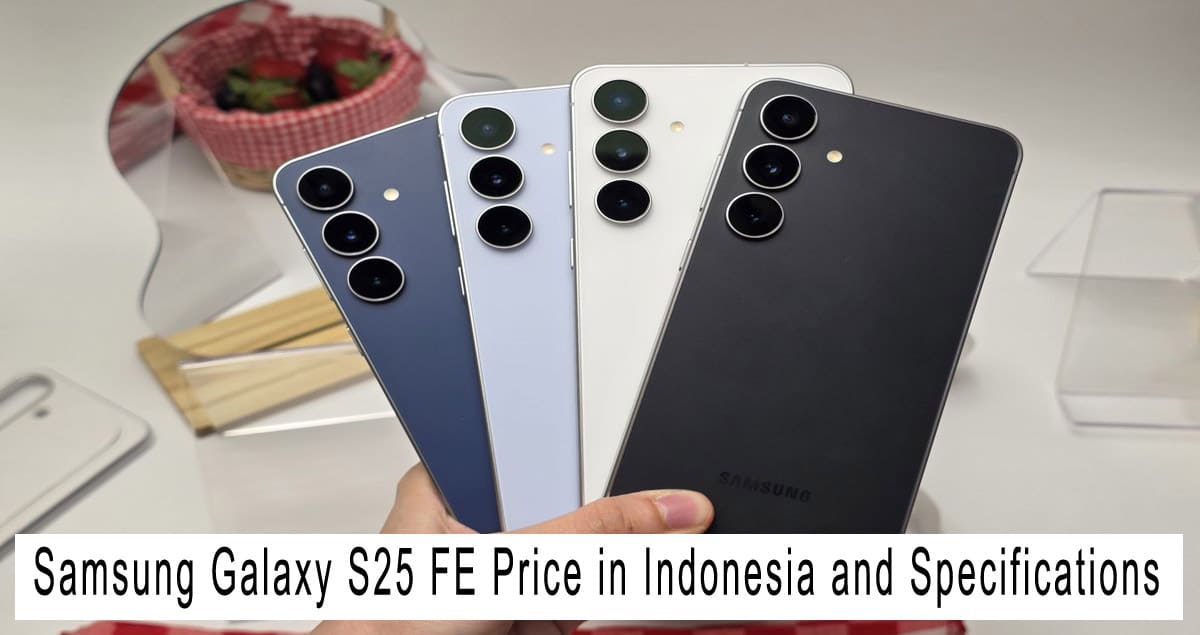 Samsung Galaxy S25 FE Price in Indonesia and Specifications