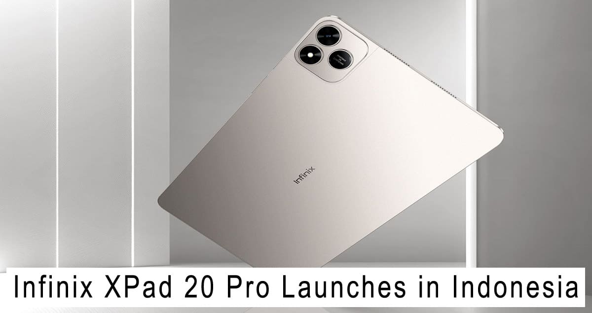 Infinix XPad 20 Pro Launches in Indonesia