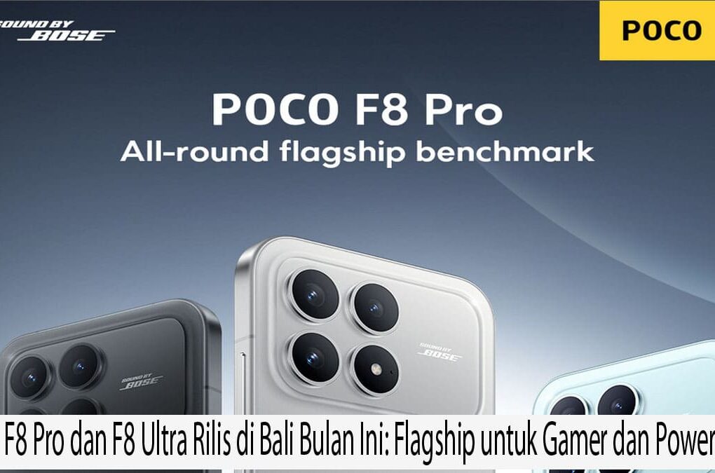 Poco F8 Pro dan F8 Ultra Rilis di Bali Bulan Ini
