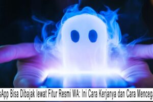 WhatsApp Bisa Dibajak lewat Fitur Resmi WA